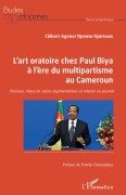 Cover-Bild zum Titel 'L'art oratoire chez Paul Biya à l'ère du multipartisme au Cameroun' von 'Clébert Agenor Njimeni Njiotang'