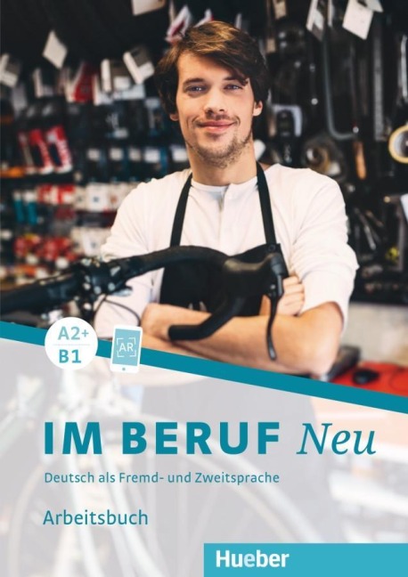 Im Beruf NEU A2+/B1. Arbeitsbuch - Isabel Buchwald-Wargenau, Dagmar Giersberg