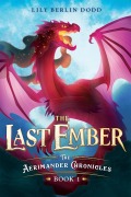 Cover-Bild zum Titel 'The Last Ember' von 'Lily Berlin Dodd'