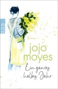 Cover-Bild zum Titel 'Ein ganzes halbes Jahr' von 'Jojo Moyes'