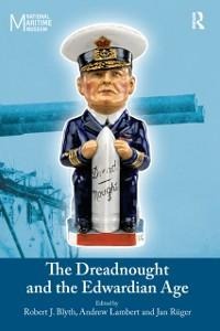 The Dreadnought and the Edwardian Age - Andrew Lambert