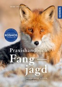 Cover-Bild zum Titel 'Praxishandbuch Fangjagd' von 'Andre Westerkamp'