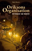 Cover-Bild zum Titel 'Oriksons Organisation' von 'Marie Meyrose'