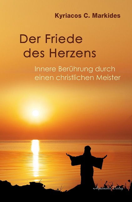 Der Friede des Herzens - Kyriacos C. Markides