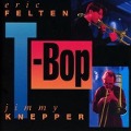 Cover-Bild zum Titel 'T-Bop' von 'Eric Felten'