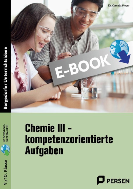 Chemie III - kompetenzorientierte Aufgaben - Cornelia Meyer