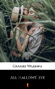 All Hallows' Eve - Charles Williams