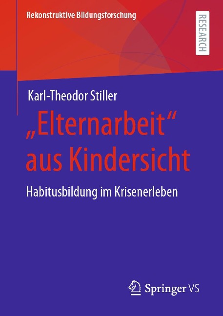 "Elternarbeit" aus Kindersicht - Karl-Theodor Stiller
