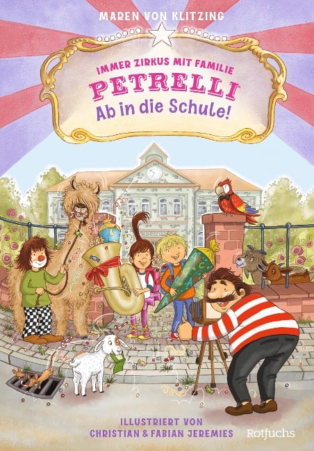 Immer Zirkus mit Familie Petrelli: Ab in die Schule! - Maren von Klitzing