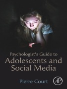 Cover-Bild zum Titel 'Psychologist's Guide to Adolescents and Social Media' von 'Pierre Court'