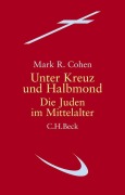 Cover-Bild zum Titel 'Unter Kreuz und Halbmond' von 'Mark R. Cohen'