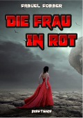 Cover-Bild zum Titel 'Die Frau in Rot' von 'Samuel Sommer'