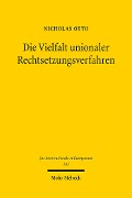 Cover-Bild zum Titel 'Die Vielfalt unionaler Rechtsetzungsverfahren' von 'Nicholas Otto'