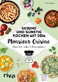 Cover-Bild zum Titel 'Gesund und günstig kochen mit dem Monsieur Cuisine' von 'Doris Muliar'
