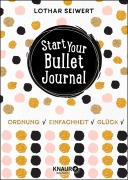 Cover-Bild zum Titel 'Start Your Bullet Journal' von 'Lothar Seiwert, Silvia Sperling'
