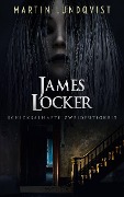 Cover-Bild zum Titel 'James Locker: Schicksalhafte Zweideutigkeit' von 'Martin Lundqvist'