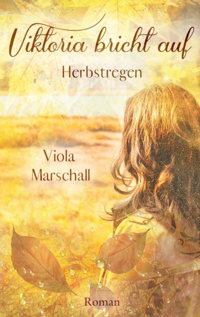 Viktoria bricht auf - Viola Marschall