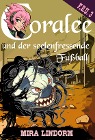  Coralee und der seelenfressende Fußball
