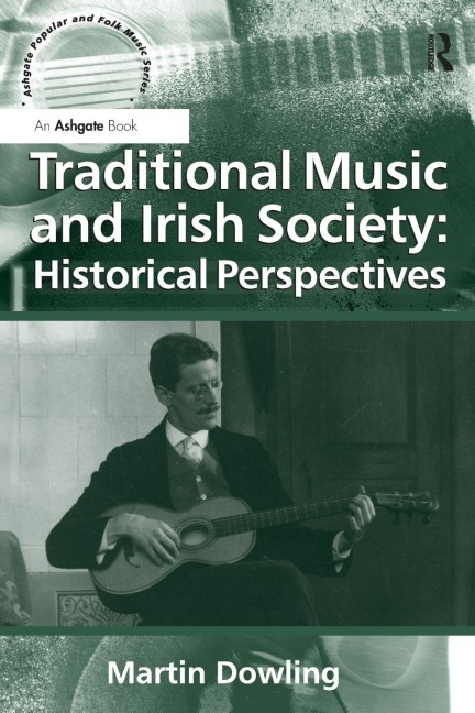 Traditional Music and Irish Society - Martin Dowling