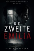 Cover-Bild zum Titel 'Die zweite Emilia' von 'Judith Bahlmann'