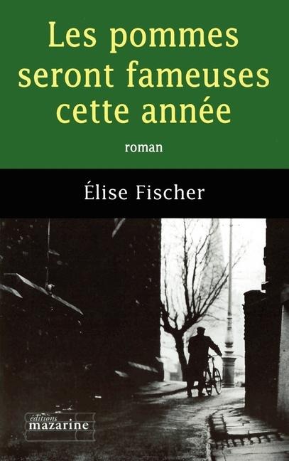 Les Pommes seront fameuses cette année - Elise Fischer