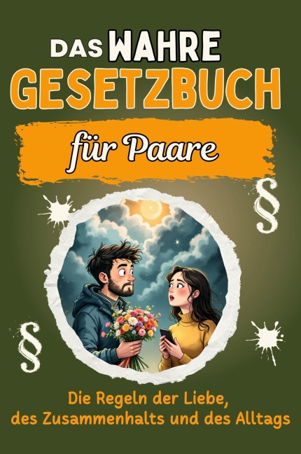 Das wahre Gesetzbuch für Paare - Matteo Neumann