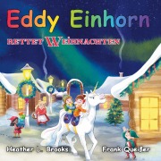 Cover-Bild zum Titel 'Eddy Einhorn' von 'Frank Queisser, Heather L. Brooks'