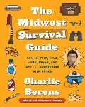 Cover-Bild zum Titel 'The Midwest Survival Guide' von 'Charlie Berens'