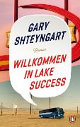 Cover-Bild zum Titel 'Willkommen in Lake Success' von 'Gary Shteyngart'