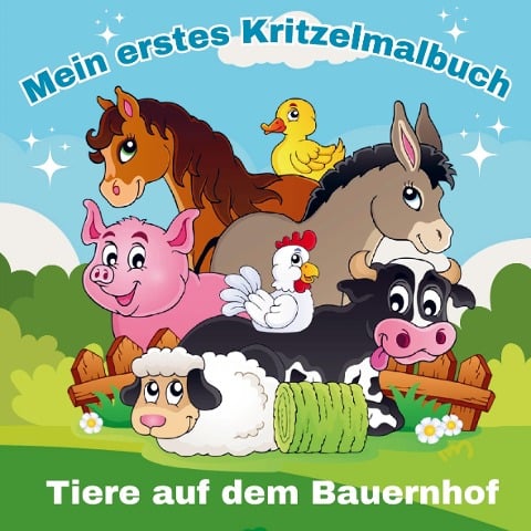 Mein erstes Kritzelmalbuch: Tiere auf dem Bauernhof! - S&L Inspirations Lounge