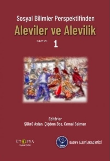 Sosyal Bilimler Perspektifinden Aleviler ve Alevilik - 1 - Sükrü Aslan, Cemal Salman, Cigdem Boz