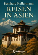 Cover-Bild zum Titel 'Reisen in Asien' von 'Bernhard Kellermann'
