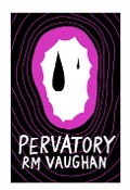 Cover-Bild zum Titel 'Pervatory' von 'Rm Vaughan'