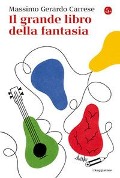 Cover-Bild zum Titel 'Il grande libro della fantasia' von 'Massimo Gerardo Carrese'