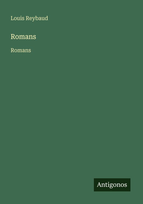 Romans - Louis Reybaud