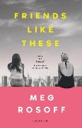 Cover-Bild zum Titel 'Friends Like These' von 'Meg Rosoff'
