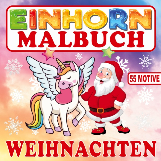 Einhorn Malbuch Weihnachten mit 55 Motiven - S&L Inspirations Lounge