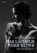 Cover-Bild zum Titel 'DAS LÄCHELN DER WITWE' von 'Christian Dörge'