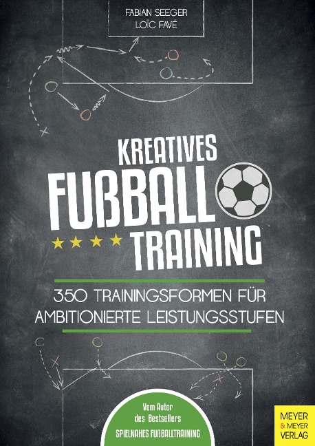 Kreatives Fußballtraining - Fabian Seeger, Loic Favé