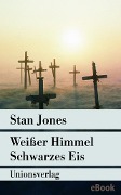 Weißer Himmel, Schwarzes Eis - Stan Jones