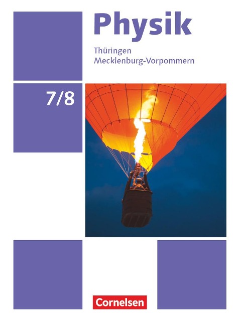 Physik 7./8. Schuljahr - Ausgabe A - Schülerbuch - Ralf Greiner-Well, Elke Göbel, Tom Höpfner, Matthias Roßner, Maik Viehrig