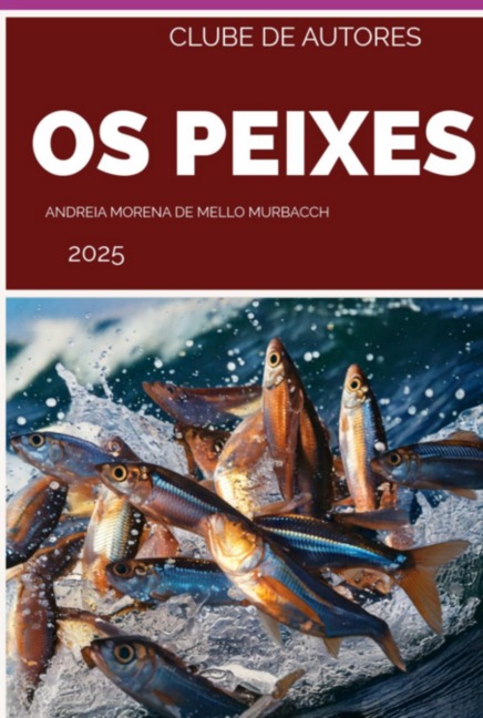 Os Peixes - Andreia Morena Mello de Murbach