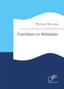 Cover-Bild zum Titel 'Forchheim im Mittelalter' von 'Richard Ninness'
