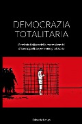DEMOCRAZIA TOTALITARIA - Edoardo Longo