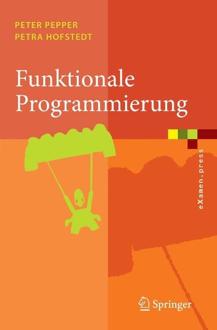 Funktionale Programmierung - Peter Pepper, Petra Hofstedt