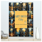 Cover-Bild zum Titel 'ART DECO City (hochwertiger Premium Wandkalender 2026 DIN A2 hoch), Kunstdruck in Hochglanz' von 'Cathrin Illgen'
