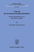 Ursprung der Investitionsschiedsgerichtsbarkeit. - Tabea Meta Amalie Brockhoff