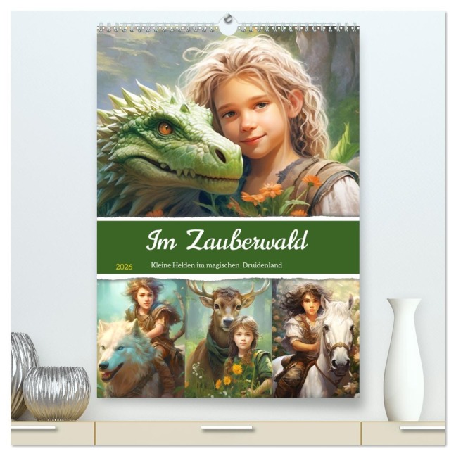 Im Zauberwald. Kleine Helden im magischen Druidenland (hochwertiger Premium Wandkalender 2026 DIN A2 hoch), Kunstdruck in Hochglanz - Rose Hurley
