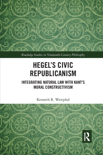 Hegel's Civic Republicanism - Kenneth Westphal