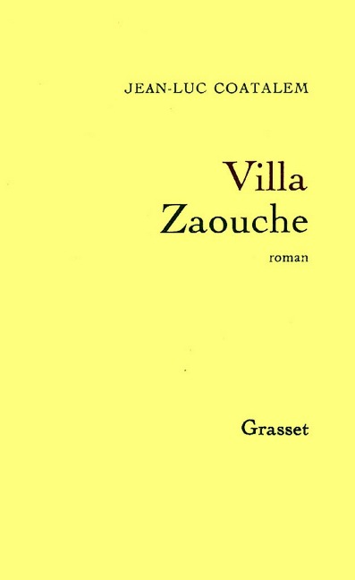 Villa Zaouche - Jean-Luc Coatalem